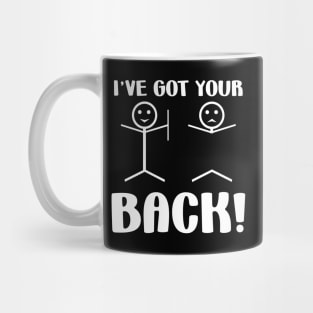 Cute funny dont worry, i've got your back support stick figure Mug